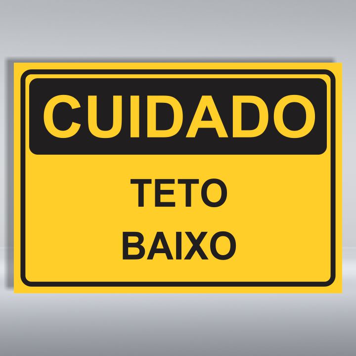 PLACA DE CUIDADO | TETO BAIXO